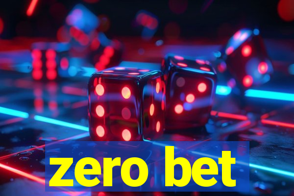 zero bet